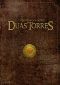 [The Lord Of The Rings 02] • As Duas Torres